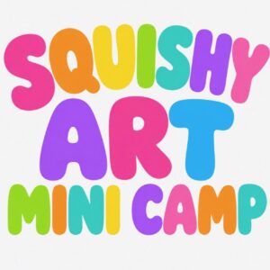Squishy art mini camp 2.0